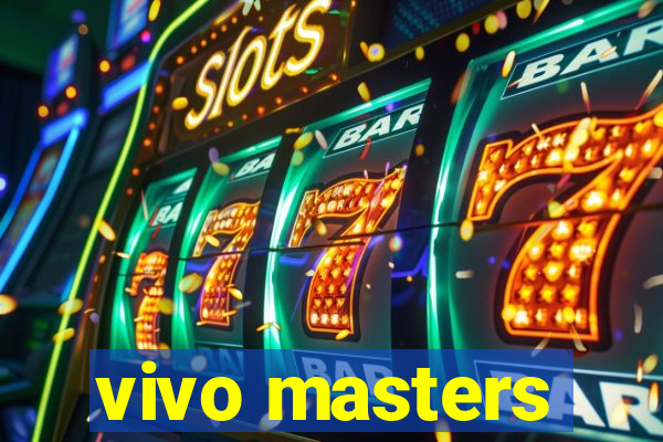 vivo masters